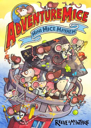 Бумажная книга «Adventuremice: Mini Mice Mayhem - from bestselling creative dream team, Reeve and McIntyre», авторов Филип Рив, Сара Макинтайр - фото №1