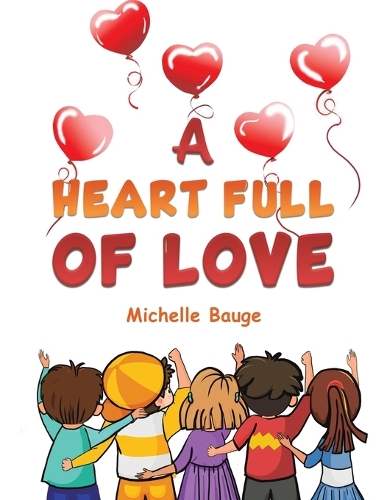 Бумажная книга «A Heart Full of Love», автор Мишель Бауж - фото №1
