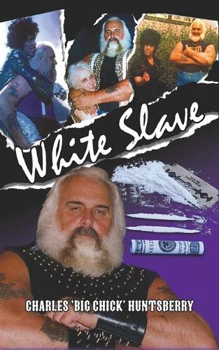 Бумажная книга «White Slave», автор Чарльз "Биг Чик" Хантсберри - фото №1