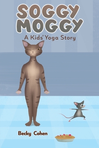 Бумажная книга «Soggy Moggy: A Kids' Yoga Story», автор Бекки Коэн - фото №1