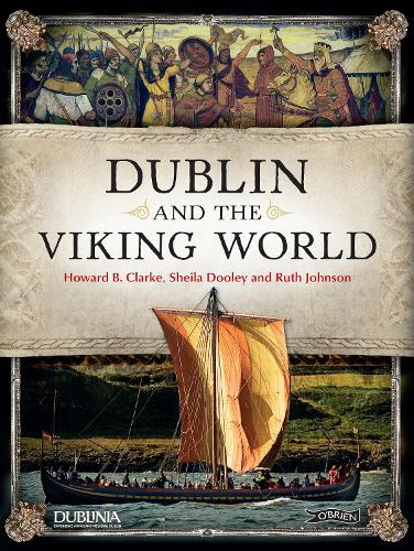Бумажная книга «Dublin and the Viking World», авторов Рут Джонстон, Говард Кларк, Шейла Дули - фото №1