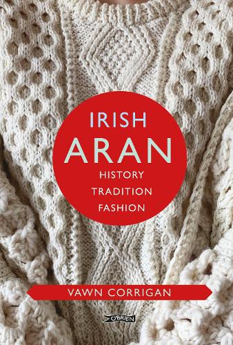 Бумажная книга «Irish Aran: History, Tradition, Fashion», автор Вон Корриган - фото №1