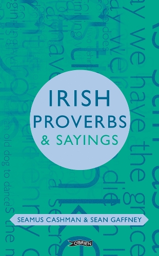 Паперова книга «Irish Proverbs & Sayings», авторів Шеймус Кешмен, Шон Гаффні - фото №1