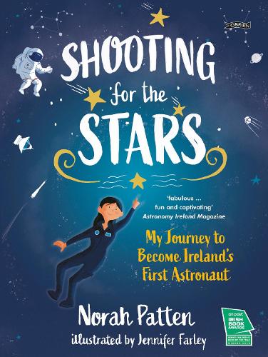 Паперова книга «Shooting for the Stars: My Journey to Become Ireland’s First Astronaut», автор Нора Паттен - фото №1