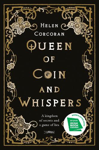 Бумажная книга «Queen of Coin and Whispers: A kingdom of secrets and a game of lies», автор Хелен Коркоран - фото №1