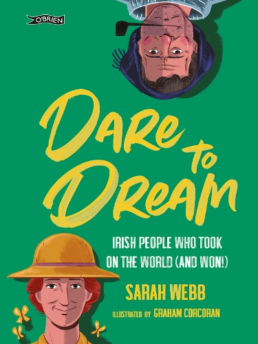Бумажная книга «Dare to Dream: Irish People Who Took on the World (and Won!)», автор Сара Уэбб - фото №1