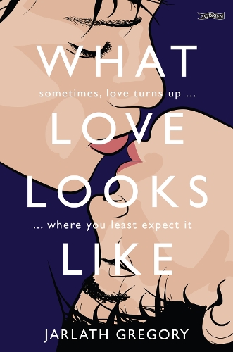 Бумажная книга «What Love Looks Like: Sometimes love turns up where you least expect it», автор Джарлат Грегори - фото №1