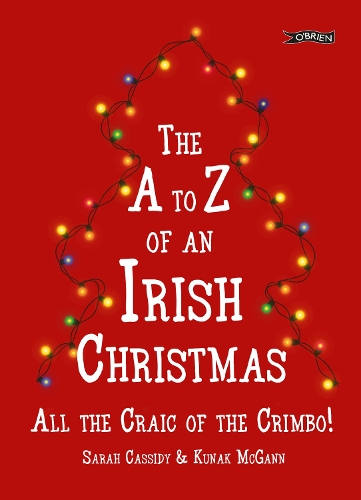 Бумажная книга «The A-Z of an Irish Christmas: All the Craic of the Crimbo!», авторов Кунак Макганн, Сара Кэссиди - фото №1
