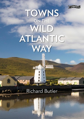 Паперова книга «Towns on the Wild Atlantic Way», автор Річард Батлер - фото №1