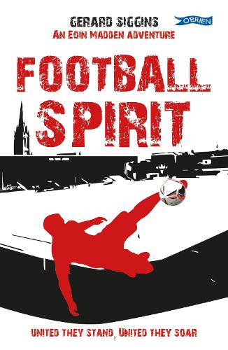 Бумажная книга «Football Spirit: United they Stand, United they Soar», автор Жерар Сиггинс - фото №1