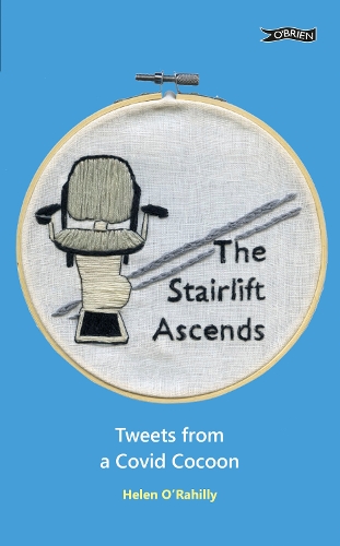 Бумажная книга «The Stairlift Ascends: Tweets from a Covid Cocoon», автор Хелен О'Рахилли - фото №1