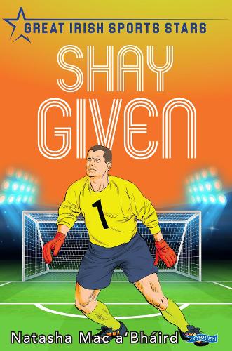 Паперова книга «Shay Given: Great Irish Sports Stars», автор Наташа Мак а'Бхаїрд - фото №1