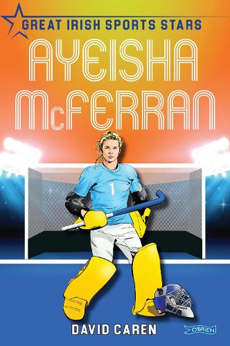 Паперова книга «Ayeisha McFerran: Great Irish Sports Stars», автор Девід Карен - фото №1
