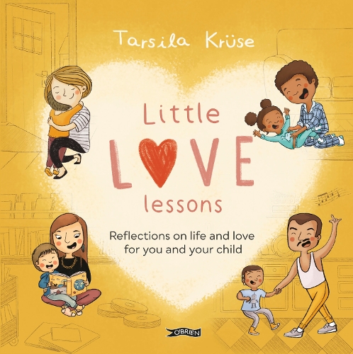 Бумажная книга «Little Love Lessons: Reflections on Life and Love for You and Your Child», автор Тарсила Крюсе - фото №1