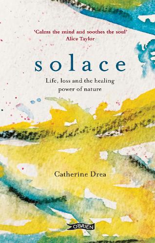 Бумажная книга «Solace: Life, loss and the healing power of nature», автор Катрин Дреа - фото №1