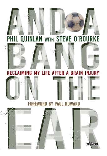 Бумажная книга «And a Bang on the Ear: Reclaiming My Life After a Brain Injury», автор Фил Квинлан - фото №1