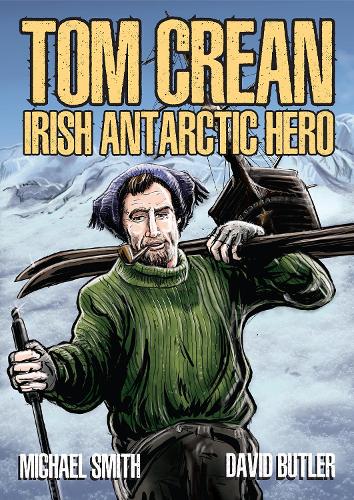 Бумажная книга «Tom Crean: Irish Antarctic Hero», авторов Дэвид Батлер, Майкл Смит - фото №1