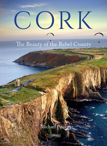 Бумажная книга «Cork: The Beauty of the Rebel County», автор Майкл Приор - фото №1