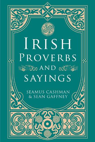 [object Object] «Irish Proverbs and Sayings», авторів Шеймус Кешмен, Шон Гаффні - фото №1