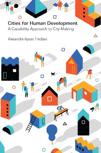 Бумажная книга «Cities for Human Development: A Capability Approach to City-Making», автор Александр Апсан Фредиани - фото №1