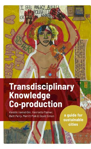 Бумажная книга «Transdisciplinary Knowledge Co-production for Sustainable Cities: A guide for sustainable cities», авторов Бет Перри, Дэвид Саймон, Генриетта Палмер, Керстин Хемстрем, Мерритт Полк - фото №1