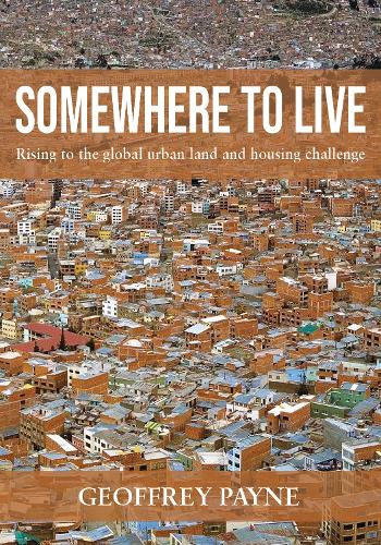 Бумажная книга «Somewhere to Live: Rising to the global urban land and housing challenge», автор Джеффри Пейн - фото №1