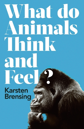 Бумажная книга «What Do Animals Think and Feel?», автор Карстен Бренсинг - фото №1