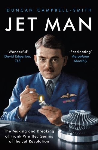 Бумажная книга «Jet Man: The Making and Breaking of Frank Whittle, Genius of the Jet Revolution», автор Дункан Кэмпбелл-Смит - фото №1