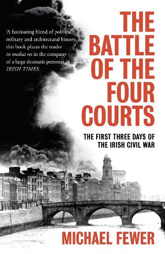 Бумажная книга «Battle of the Four Courts: The First Three Days of the Irish Civil War», автор Майкл Фьюэр - фото №1