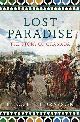 Бумажная книга «Lost Paradise: The Story of Granada», автор Элизабет Дрейсон - фото №1