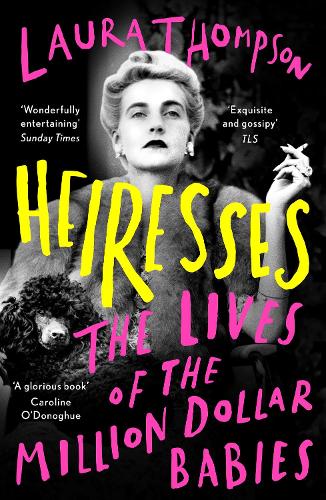 Бумажная книга «Heiresses: The Lives of the Million Dollar Babies», автор Лора Томпсон - фото №1