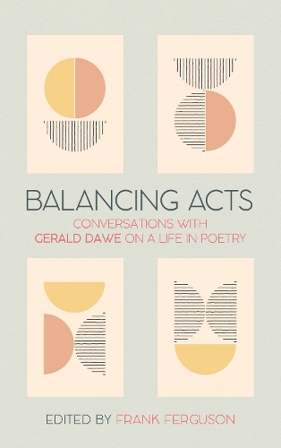 Паперова книга «Balancing Acts: Conversations with Gerald Dawe on a Life in Poetry», автор Джеральд Доу - фото №1