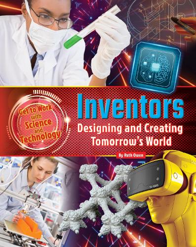 Паперова книга «Get to Work with Science and Technology: Inventors», автор Рут Оуен - фото №1
