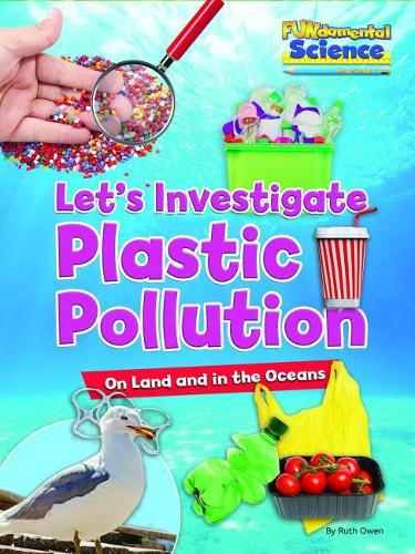 Бумажная книга «Let's Investigate Plastic Pollution: On Land and in the Oceans», автор Рут Оуэн - фото №1