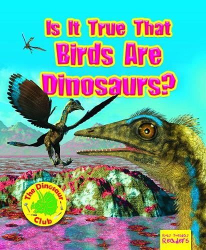 [object Object] «Is It True that Birds are Dinosaurs?», автор Рут Оуэн - фото №1