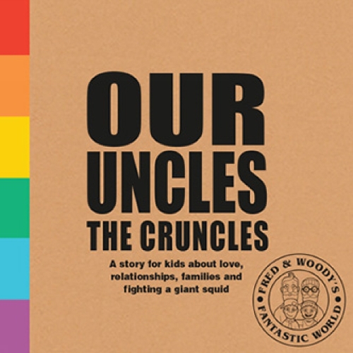 Бумажная книга «Our Uncles the Cruncles: A story for kids about love, relationships, families and fighting a giant squid», автор Алекс Уолдрон - фото №1