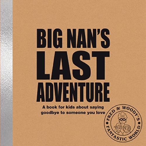 Бумажная книга «Big Nan's Last Adventure: A book about bereavement and saying goodbye to someone you love», автор Алекс Уолдрон - фото №1
