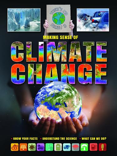 Бумажная книга «Making Sense of Climate Change Know Your Facts * Understand the Science», автор Алекс Стэндиш - фото №1