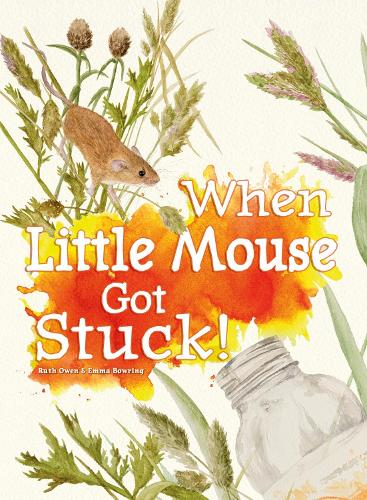 Бумажная книга «When Little Mouse Got Stuck», автор Рут Оуэн - фото №1
