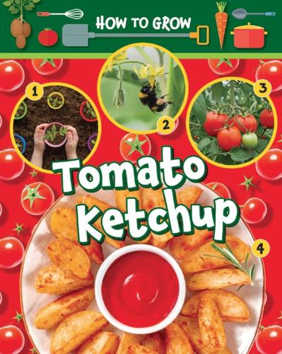 Паперова книга «How to Grow Tomato Ketchup», автор Рут Оуен - фото №1