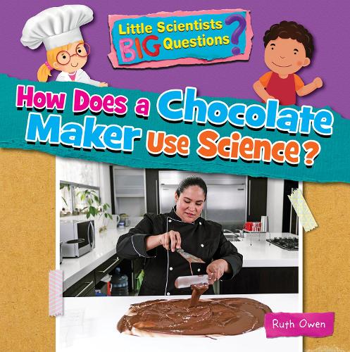Паперова книга «How Does a Chocolate Maker Use Science?», автор Рут Оуен - фото №1