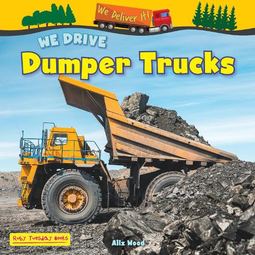 Паперова книга «We Drive Dumper Trucks», автор Алікс Вуд - фото №1