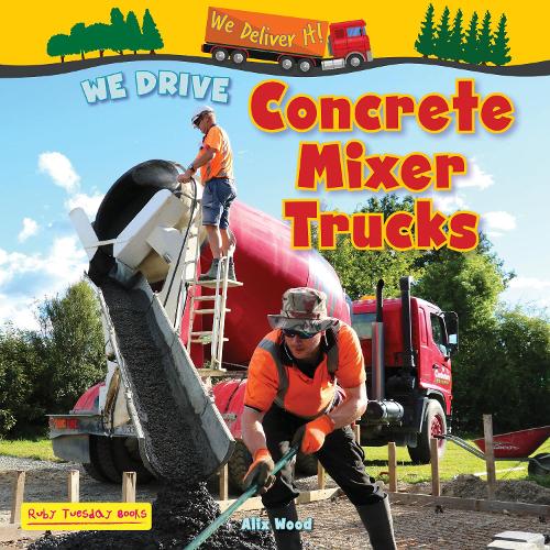 Паперова книга «We Drive Concrete Mixer Trucks», автор Алікс Вуд - фото №1