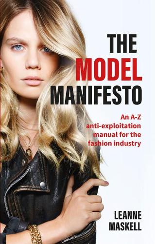 Бумажная книга «The Model Manifesto: An A-Z anti-exploitation manual for the fashion industry», автор Лиэнн Маскелл - фото №1