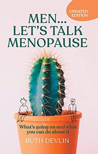 Бумажная книга «Men… Let’s Talk Menopause: What’s going on and what you can do about it», автор Рут Девлин - фото №1