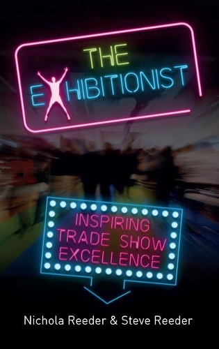 Бумажная книга «The Exhibitionist: Inspiring trade show excellence», автор Никола Ридер - фото №1