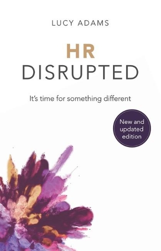 Паперова книга «HR Disrupted: It’s time for something different (2nd Edition)», автор Люсі Адамс - фото №1