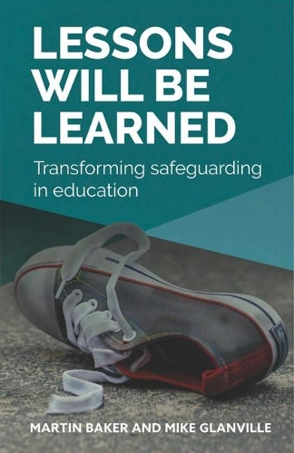 Паперова книга «Lessons Will Be Learned: Transforming safeguarding in education», авторів Мартін Бейкер, Майк Гленвілл - фото №1