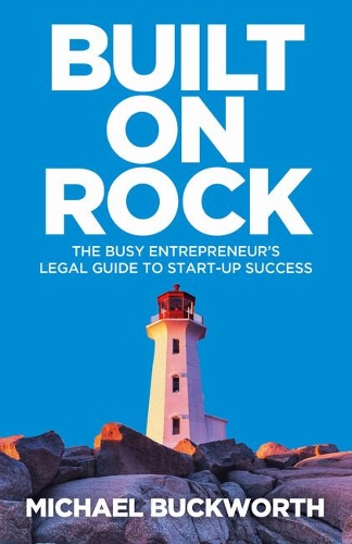 Бумажная книга «Built on Rock: The busy entrepreneur’s legal guide to start-up success», автор Майкл Бакворт - фото №1