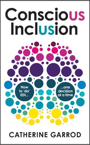 Паперова книга «Conscious Inclusion: How to ‘do’ EDI, one decision at a time», автор Кетрін Гаррод - фото №1